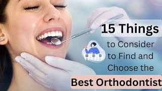 15 Things to Consider to Find and Choose the Best Orthodontist #braces #2023 #orthodontist #youtube