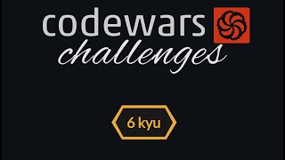 Codewars kata in javascript, 6ku katas (Part 7)