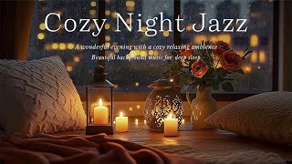 Night of Exquisite Sleep Jazz Piano with Rain Ambience -  Cozy Relaxing Nook Ambience & Smooth Tunes