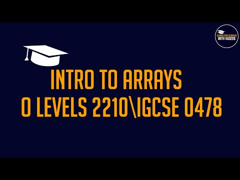 INTRO TO ARRAYS | CS O-LEVELS 2210 | IGCSE 0478