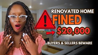 Homebuyers Hit with $40K Fines After Buying Renovated Home