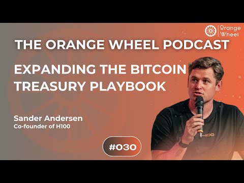 OWP Ep. 30 | H100’s Next Phase: Institutional Bitcoin Strategy with Sander Andersen.