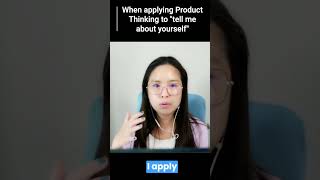 How to apply Product Thinking muscles to "tell me about yourself"  #productmanagement #coaching