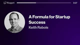 A Formula for Startup Success - Keith Rabois