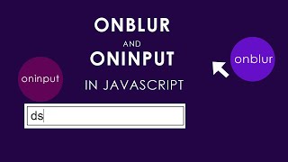 Oninput and Onblur event  in javascript