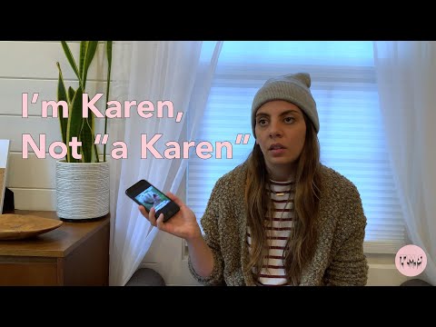 I'm Karen, not "a Karen"