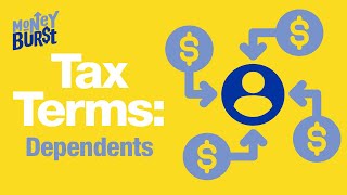Tax Terms You Need to Know: Dependents