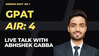 AIR: 4 (GPAT 2021) - Abhishek Gabba on GPAT Preparation!
