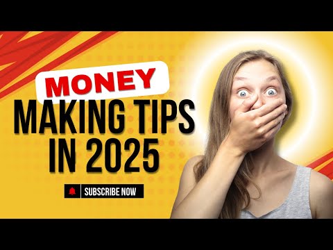MONEY MAKING TIPS IN 2025