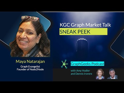 GraphGeeks Podcast Ep2: Maya Natarajan thoughts on the Graph Market