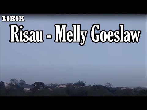 Risau - Melly Goeslaw || LIRIK