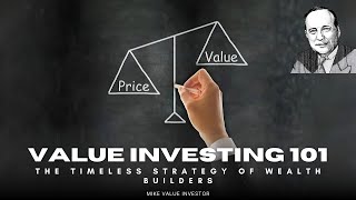 Value Investing 101: The Timeless Strategy of Wealth Builders