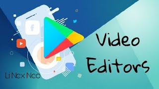 Some Of The Best Video Editors For Android | Android Video Editing Apps