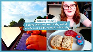 WRITING AND WEEK IN THE LIFE VLOG: work rant, boring part of brainstorming and backstory & self-care