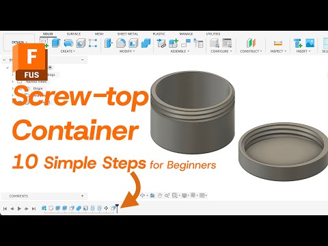 How to Design a Screw-top Container in Fusion 360 with just 10 steps