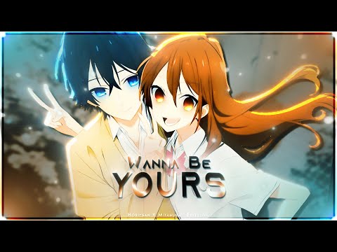 「HORIMIYA🧡🩵」-  I Wanna Be Yours「AMV/Edit」4K