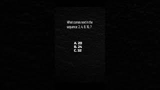 What comes next in the sequence: 2, 4, 8, 16, ? #logicalquestions #logic #interviewpreparation
