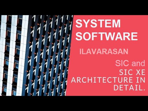 SIC | SIC XE | Machines and Architectures | SYSTEM SOFTWARE