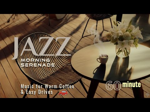 Morning Serenade – 60 mnt, Music for Warm Coffee & Easy Drives