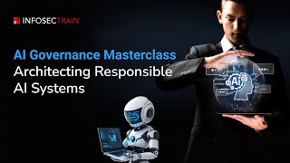 AI Governance Masterclass: Build Responsible & Ethical AI Systems