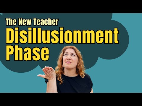 The Disillusionment Phase for New Teachers (and How to Get Through It)