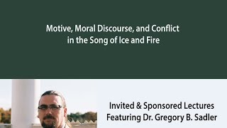 Motive, Moral Discourse, and Conflict in George R.R. Martin's Song of Ice and Fire