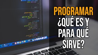 What is Programming and what is it for?