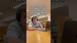 Harvard Hack to Study for Hours