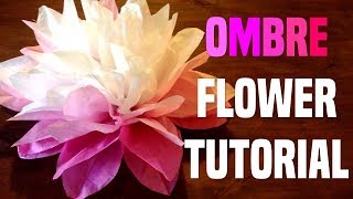 Ombre Tissue Paper FLOWER Tutorial
