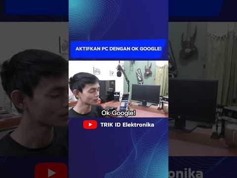 Ok Google! Nyalakan Komputer!