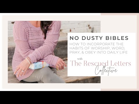 How to Incorporate the Habits of Worship, Word, Pray, & Obey into Daily Life
