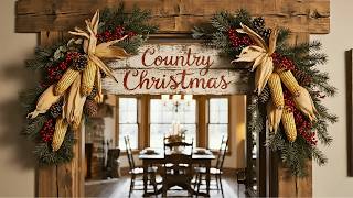RUSTIC COUNTRY CHRISTMAS 2025 🎄 100+ Cozy Farmhouse Decor Ideas & Home Tour