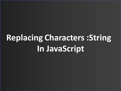 Core JavaScript Tutorial-17 || Replacing Characters :String in JavaScript(Hindi) || replace Method()