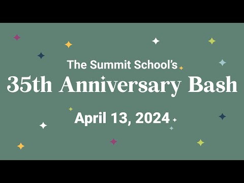 Summit's 35th Anniversary Bash - Save the Date