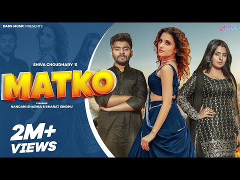 MATKO (Official Video) | Nandani Sharma, Shiva Choudhary, Bharat Sindhu | New Haryanvi Songs 2024