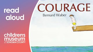 Courage | Storytime with the Children's Museum of Sonoma County