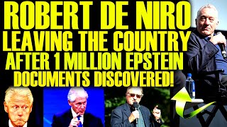 Robert De Niro LEAVING THE COUNTRY After 1 MILLION Epstein Documents Discovered! IT'S HAPPENING