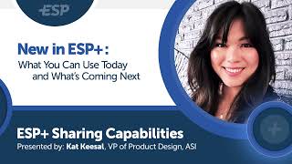 ESP+ Now & Next: Sharing Capabilities