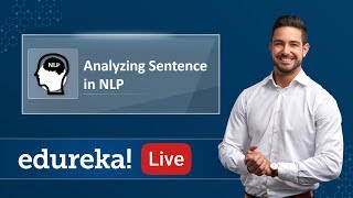 Analyzing Sentences in NLP | Context Analysis in NLP Tutorial | Edureka | NLP Live - 3