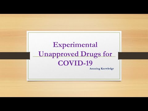 Experimental unapproved Drugs for COVID-19