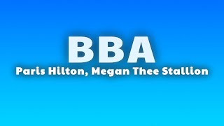 Paris Hilton - BBA (Lyrics) ft. Megan Thee Stallion