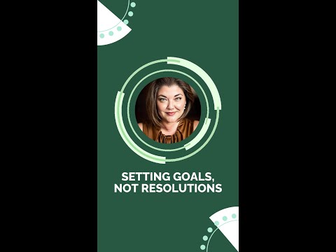Setting goals, not resolutions