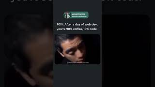 POV: After a Day of Web Dev, You're 90% Coffee, 10% Code ☕💻 #WebDevLife #CoderFuel