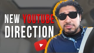 New Youtube Direction  Thanks Video Creators