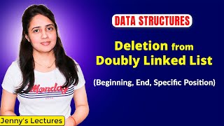 2.12 Deletion from Doubly Linked List (beginning,end,specific position) | Data Structures Tutorials