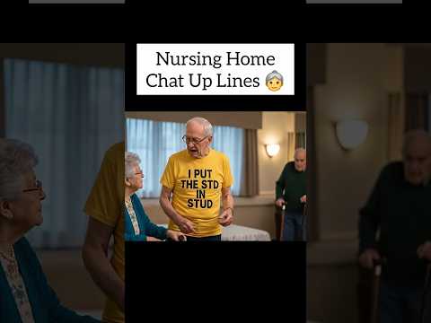 Nursing Home Chat Up Lines 👵😅 (Veo 3)