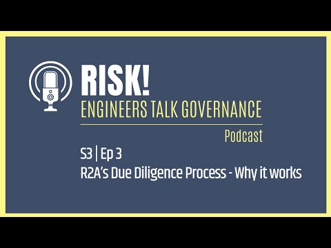 R2A's Due Diligence Process - Why it works | Risk! Engineers Talk Governance podcast recording