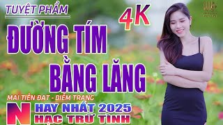 Đường Tím Bằng Lăng, Chiều Sân Ga🛑 Nhạc Trữ Tình Hay Nhất 2025 - Lk Bolero Nhạc Vàng Xưa Bất Hủ