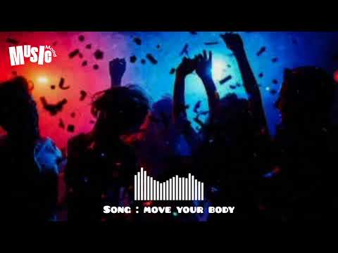 Move Your Body - Music Mood