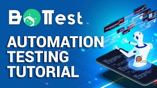 BOTTEST -  AUTOMATION TESTING TUTORIAL